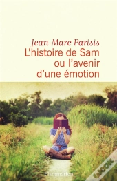 L'Histoire De Sam Ou L'Avenir D'Une Émotion