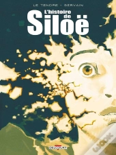 L'Histoire De Siloë : Intégrale Tomes 1 À 3
