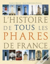 L'Histoire De Tous Les Phares De France