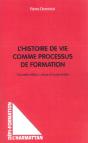 L'Histoire De Vie Comme Processus De Formation : Nouvelle Édition, Revue Et Augmentée - Preview