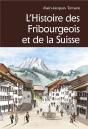 L'Histoire Des Fribourgeois Et De La Suisse - Preview