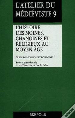 Capa do artigo L'Histoire Des Moines, Chanoines Et Religieux Au Moyen Âge ; Guide De Recherche Et Documents