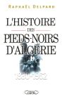 L'Histoire Des Pieds-Noirs D'Algerie 1830-1962 - Preview