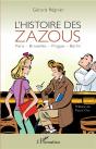 L'Histoire Des Zazous ; Paris, Bruxeles, Prague, Berlin - Preview