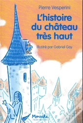 L'Histoire Du Château Très Haut