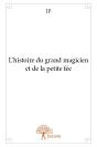L?Histoire Du Grand  Magicien Et De La Petite Fee - Preview