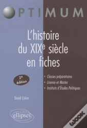 L'Histoire Du Xix Siècle En Fiches (2e Édition)