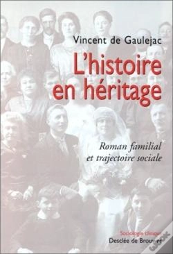 Capa do artigo L'Histoire En Héritage, Roman Familial Et Trajectoire Sociale