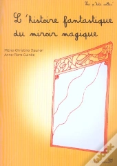 L'Histoire Fantastique Du Miroir Magique
