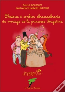 Capa do artigo L'Histoire Ô Combien Abracadabrante Du Mariage De La Princesse Nougatine