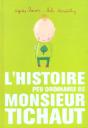 L'Histoire Peu Ordinaire De Monsieur Tichaut - Preview