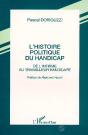 L'Histoire Politique Du Handicap ; De L'Infirme Au Travailleur Handicapé - Preview