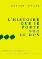 L'Histoire Que Je Porte Sur Le Dos - Preview