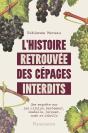 L'Histoire Retrouvée Des Cépages Interdits - Preview