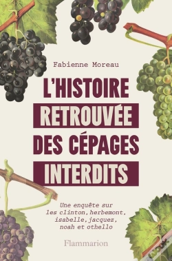 Capa do artigo L'Histoire Retrouvée Des Cépages Interdits