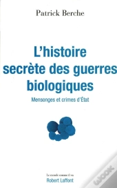 L'Histoire Secrète Des Guerres Biologiques