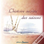 L'Histoire Secrete Des Saisons