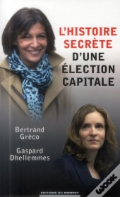 L'Histoire Secrete D'Une Election Capitale