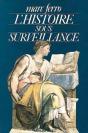 L'Histoire Sous Surveillance - Science Et Conscience De L'Histoire - Preview