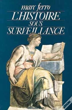 Capa do artigo L'Histoire Sous Surveillance - Science Et Conscience De L'Histoire