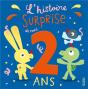 L'Histoire Surprise De Mes 2 Ans - Preview