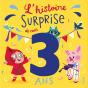 L'Histoire Surprise De Mes 3 Ans - Preview