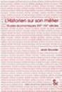 L'Historien Sur Son Metier ; Etudes Economiques Xix-Xx Siecles - Preview