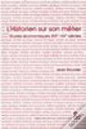 L'Historien Sur Son Metier ; Etudes Economiques Xix-Xx Siecles