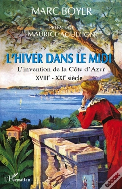 Capa do artigo L'Hiver Dans Le Midi ; L'Invention De La Côte D'Azur, Xviii-Xxi Siècle
