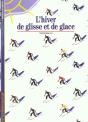 L'Hiver De Glisse Et De Glace - Preview
