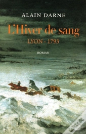 L'Hiver De Sang - Lyon 1793