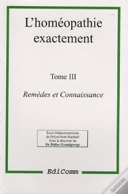 Capa do artigo L'Homéopathie Exactement T.3 : Remèdes Et Connaissance
