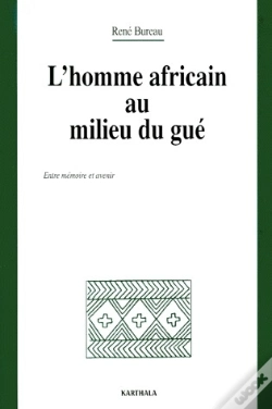 Capa do artigo L'Homme Africain Au Milieu Du Gué ; Entre Mémoire Et Avenir