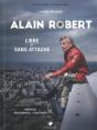 L'Homme Araignée, Alain Robert ; Libre Et Sans Attache - Preview