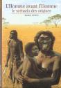 L'Homme Avant L'Homme ; Le Scenario Des Origines - Preview