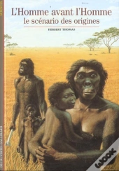 L'Homme Avant L'Homme ; Le Scenario Des Origines