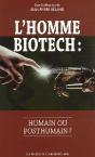 L'Homme Biotech : Humain Ou Post-Humain? - Preview