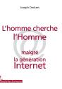 L'Homme Cherche L'Homme Malgré La Génération Internet - Preview