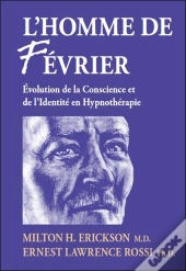 L'Homme De Février ; Évolution De La Conscience Et De L'Identité En Hypnothérapie