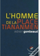 L'Homme De La Place Tiananmen