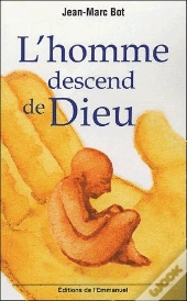 L'Homme Descend De Dieu