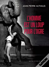 L'Homme Est Un Loup Pour L'Ogre