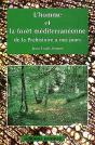 L'Homme Et La Forêt Mediterranéenne De La Préhistoire À Nos Jours - Preview
