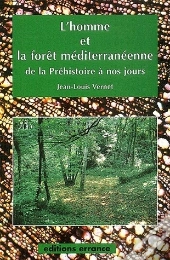 L'Homme Et La Forêt Mediterranéenne De La Préhistoire À Nos Jours