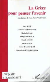 L'Homme Et La Société : La Grèce : Pour Penser L'Avenir