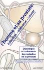 L'Homme Et Sa Prostate ; Infectio, Adénome, Cancer - Preview
