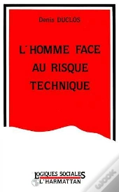L'Homme Face Au Risque Technique