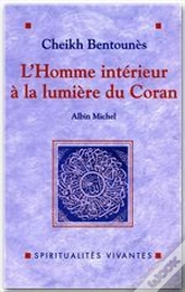 L'Homme Interieur A La Lumiere Du Coran