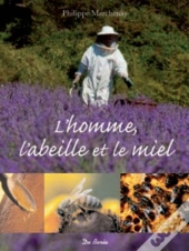 L'Homme, L'Abeille Et Le Miel