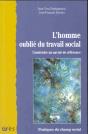 L'Homme Oublie Du Travail Social ; Construire Un Savoir De Reference - Preview